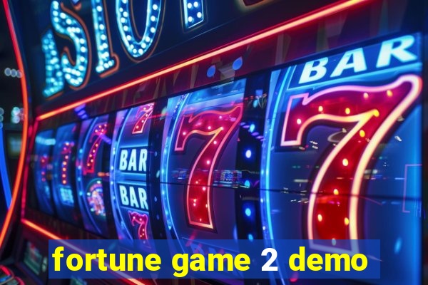 fortune game 2 demo